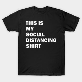 This is My Social Distancing Shirt Gift T-Shirt